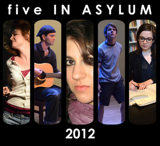 five IN ASYLUM 2012