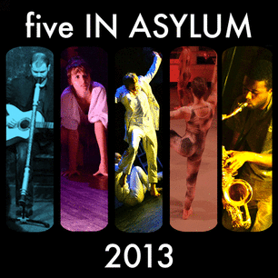 five IN ASYLUM 2013